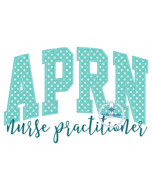 APRN Nurse Practitioner Satin Applique Embroidery Nursing Five Sizes 5x7, 8x8, 6x10, 7x12 and 8x12 Hoop