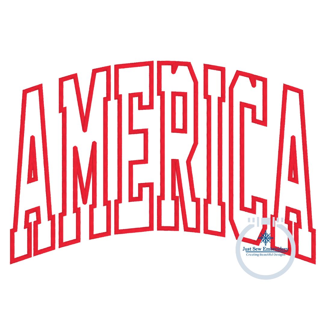 America Arched Applique Machine Embroidery Satin Stitch July 4 4th of July Independence Four Sizes 9x9, 6x10, 7x12, and 8x12 Hoop