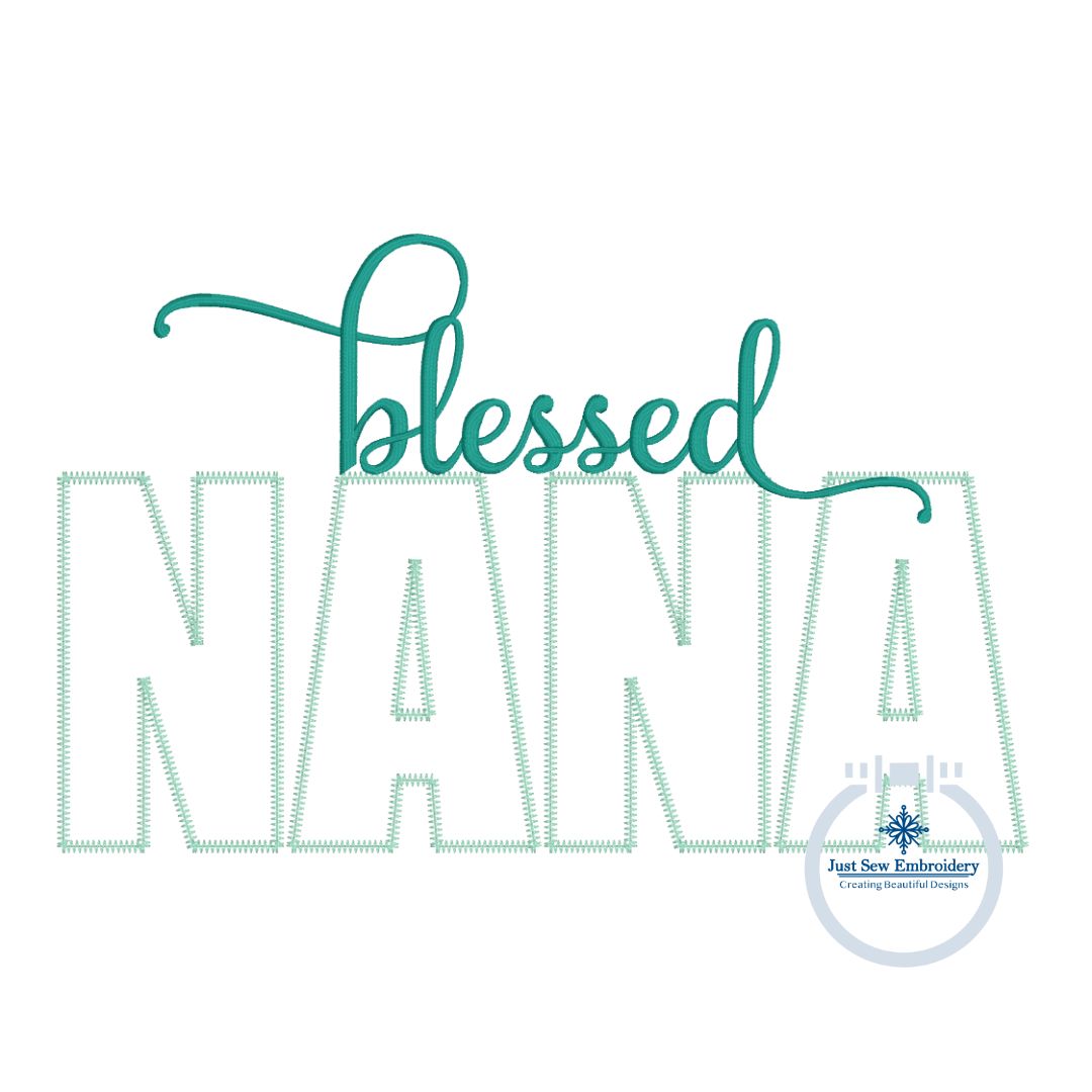 Blessed NANA Applique Embroidery Design Satin Stitch and Zigzag Applique Mother's Day Five Sizes 4x4, 5x7, 8x8, 6x10, 8x12 Hoop