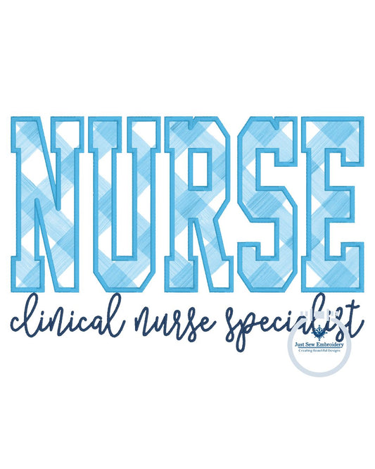 NURSE Clinical Specialist Block Satin Applique Embroidery Script Nursing Six Sizes 5x7, 8x8, 9x9, 6x10, 7x12, and 8x12 Hoop