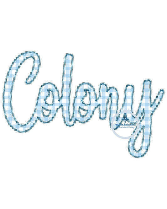 Colony Script Satin Applique Embroidery Design Five Sizes 5x7, 8x8, 6x10, 7x12, and 8x12 Hoop