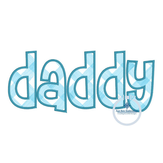 Daddy Applique Embroidery Design Satin Stitch Edge Father's Day Gift 8x12 Hoop