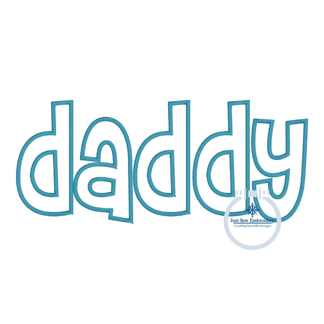 Daddy Applique Embroidery Design Satin Stitch Edge Father's Day Gift 8x12 Hoop