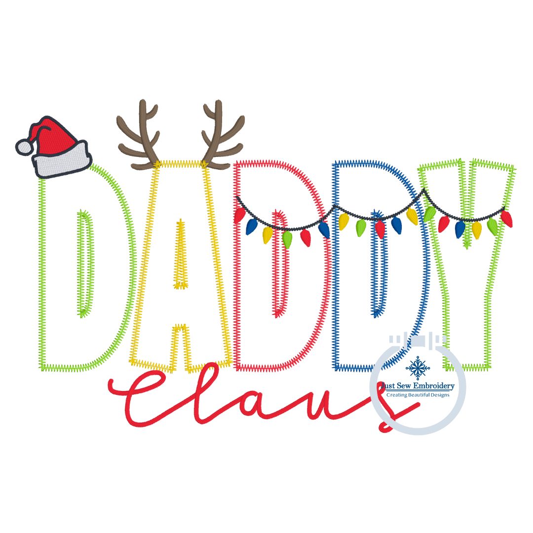 DADDY Claus Christmas Applique Embroidery Design Zigzag Applique Five Sizes 5x7, 8x8, 6x10, 7x12, and 8x12 Hoop