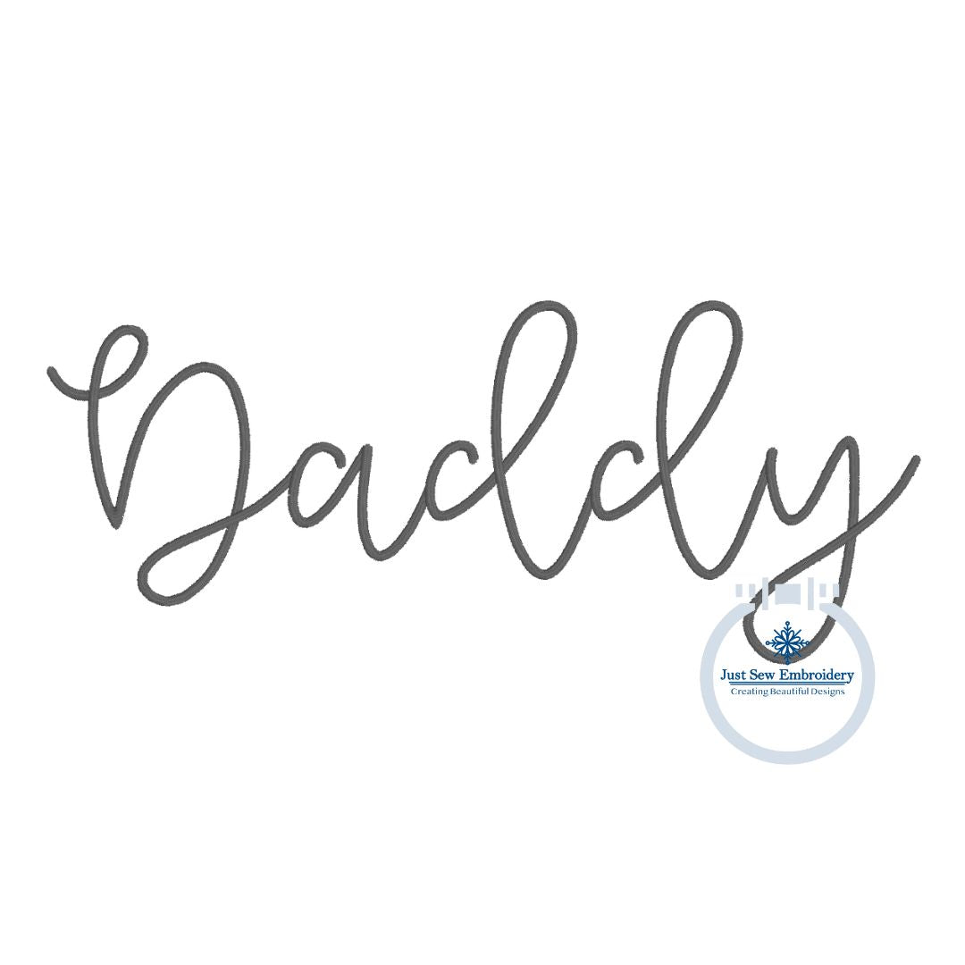 Daddy Skinny Script Embroidery Design Satin Stitch 8 Sizes 4, 5, 6, 7, 8, 9, 10, and 12 inches wide