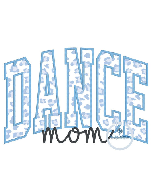 DANCE Mom Arched Applique Embroidery Design Satin Script Stitch Five Sizes 5x7, 8x8, 6x10, 7x12, and 8x12 Hoop