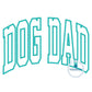 Dog Dad Arched Satin Applique Embroidery Design Machine Embroidery Dog Lover Four 9x9, 6x10, 7x12, and 8x12 Hoop