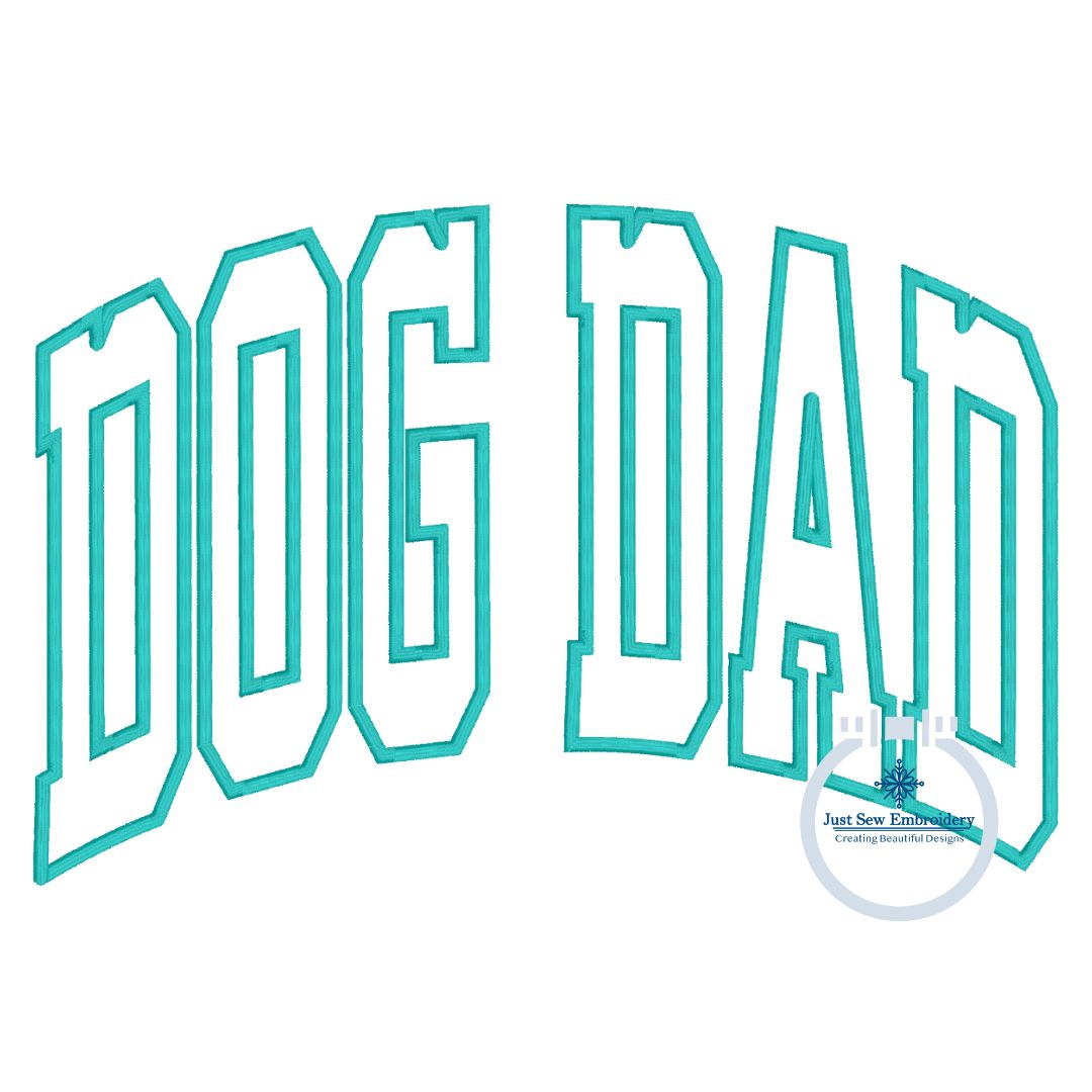 Dog Dad Arched Satin Applique Embroidery Design Machine Embroidery Dog Lover Four 9x9, 6x10, 7x12, and 8x12 Hoop