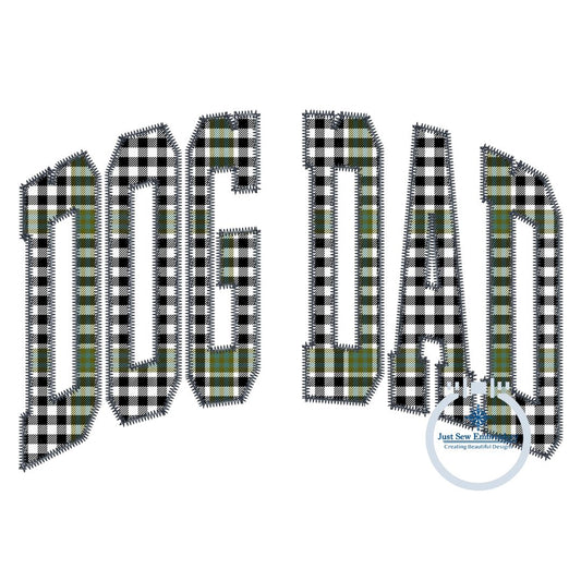 Dog Dad Arched Zigzag Applique Embroidery Design Machine Embroidery Dog Lover Five Sizes 5x7, 8x8, 6x10, 7x12, and 8x12 Hoop