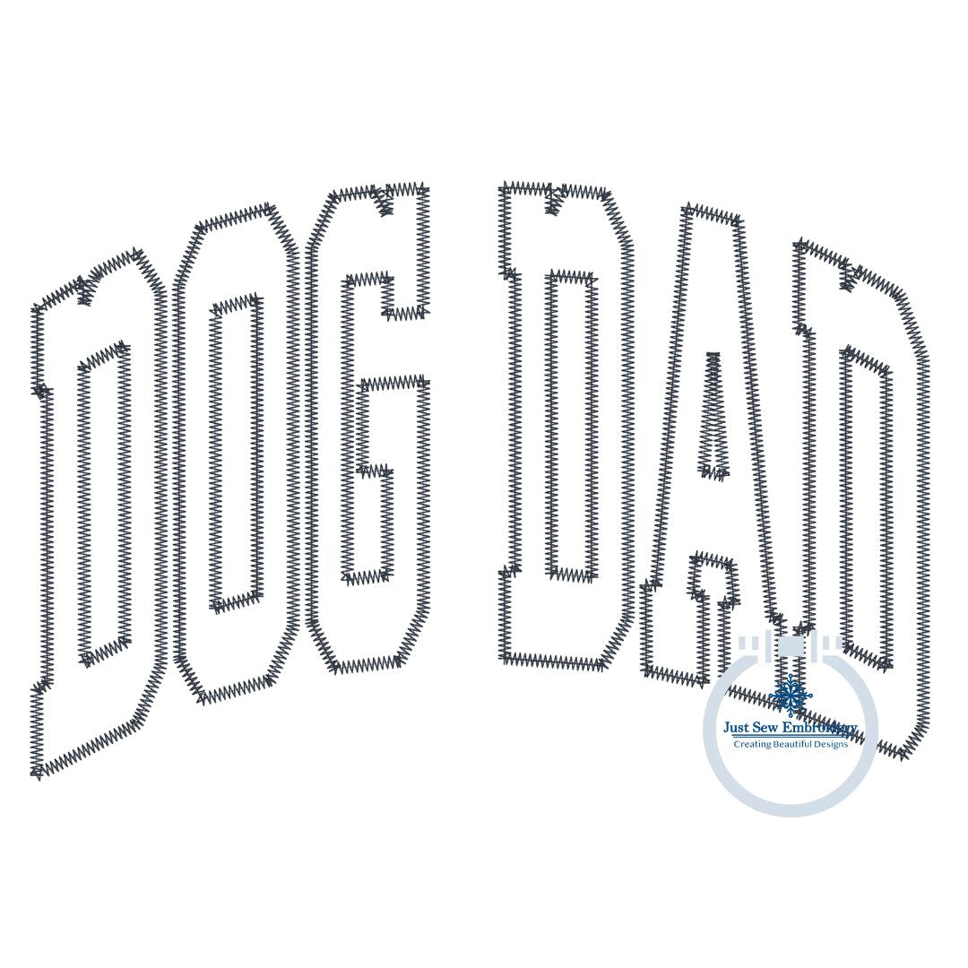 Dog Dad Arched Zigzag Applique Embroidery Design Machine Embroidery Dog Lover Five Sizes 5x7, 8x8, 6x10, 7x12, and 8x12 Hoop
