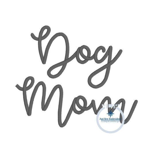 Dog Mom Script Embroidery Design Machine Embroidery Satin Stitch Dog Lover One Size 4x4 Hoop
