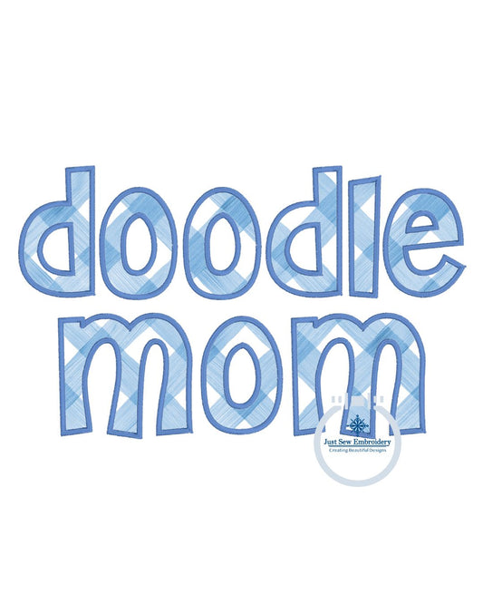 Doodle Mom Applique Embroidery Design Satin Edge Stitch Dog Mom Doggie Mother's Day Gift 8x12 Hoop