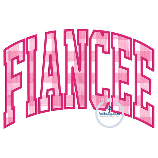 FIANCEE Arched Satin Applique Embroidery Design Four Sizes 8x8, 6x10, 7x12, and 8x12 Hoop