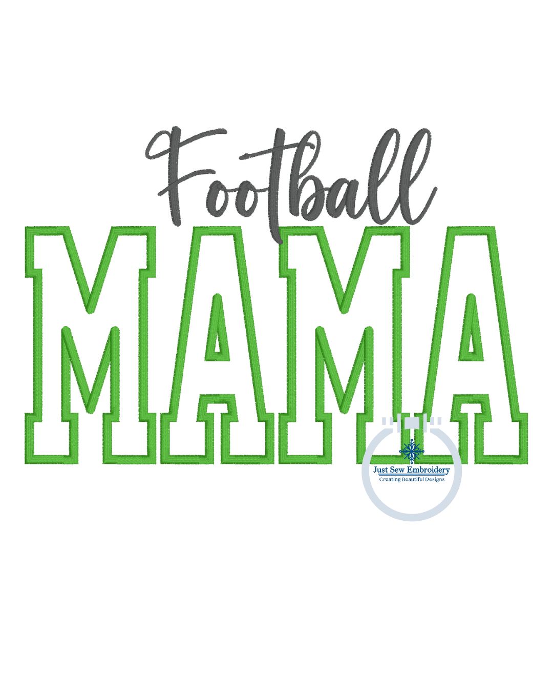 Football MAMA Satin Applique Machine Embroidery Design Four Sizes 5x7, 8x8, 6x10, and 7x12 Hoop