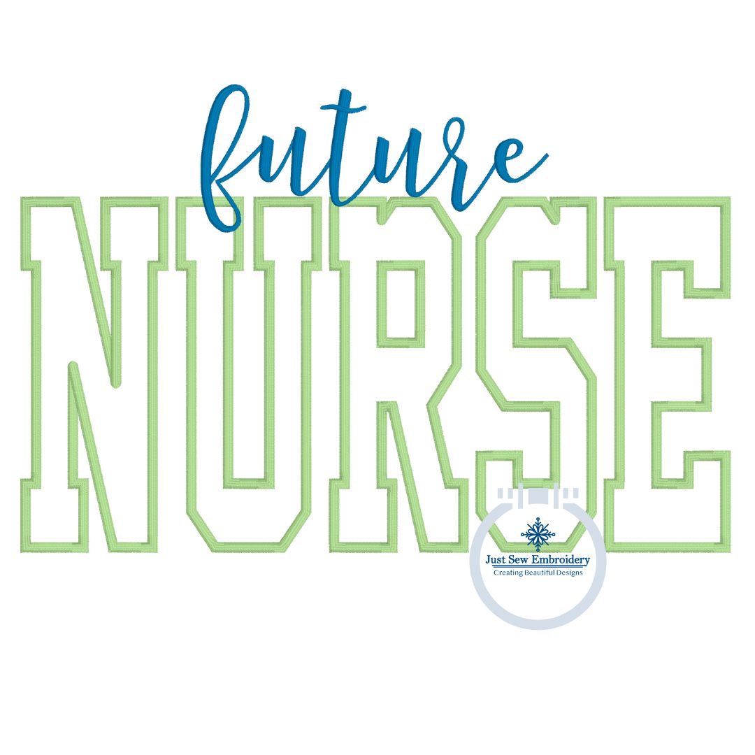 Future NURSE Block Satin Applique Embroidery Satin Script Nursing Five Sizes 5x7, 8x8, 6x10, 7x12 and 8x12 Hoop