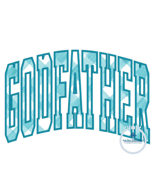 Godfather Arched Satin Applique Embroidery Machine Design Father's Day Gift Three Sizes 6x10, 7x12, and 8x12 Hoop