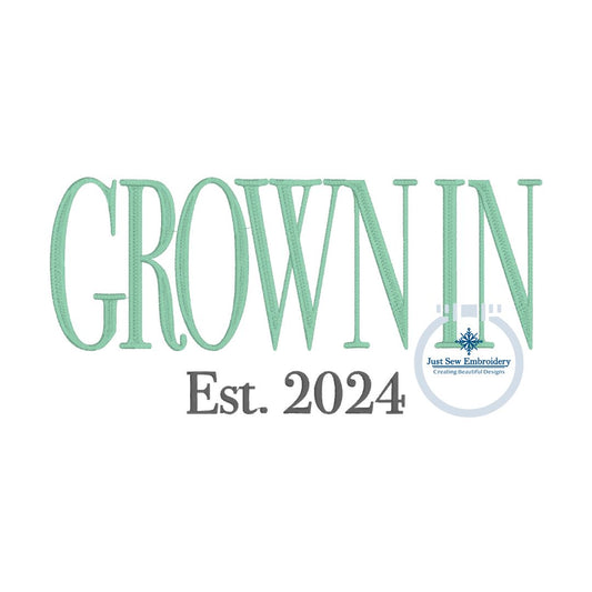 Grown In Tall Embroidery Design Mother's Day Gift Six Sizes & Seven Est Years 2020-2026 Numbers 0-9 Included 7", 8", 9", 10", 11", 12" Hoop