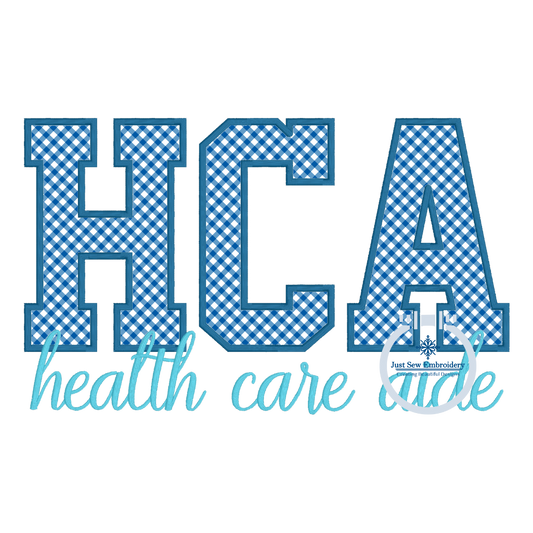 HCA Block Satin Edge Applique Embroidery Health Care Aide Satin Script Nursing Six Sizes 5x7, 8x8, 9x9, 6x10, 7x12 and 8x12 Hoop