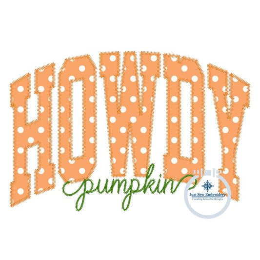 HOWDY Pumpkin Arched Applique Embroidery Design Zigzag Stitch with Stem Stitch Script Five Sizes 5x7, 8x8, 6x10, 7x12, and 8x12 Hoops