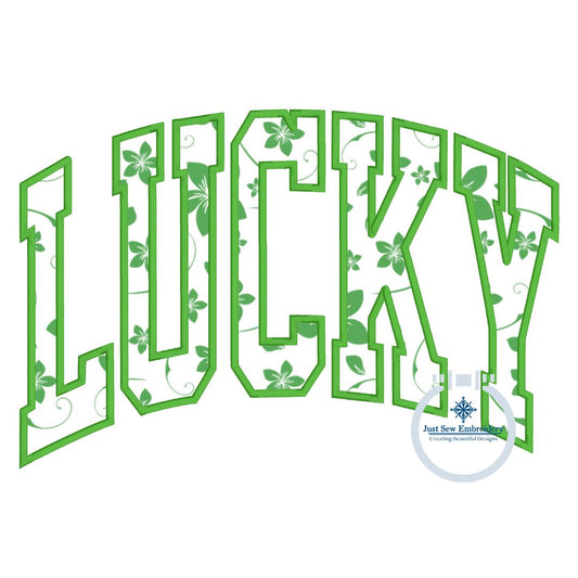 LUCKY Arched Satin Applique Embroidery Design St. Patrick's Day St. Paddy Five Sizes 5x7, 8x8, 6x10, 7x12, and 8x12 Hoops