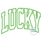 LUCKY Arched Satin Applique Embroidery Design St. Patrick's Day St. Paddy Five Sizes 5x7, 8x8, 6x10, 7x12, and 8x12 Hoops