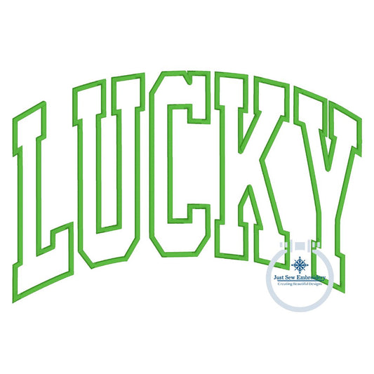 LUCKY Arched Satin Applique Embroidery Design St. Patrick's Day St. Paddy Five Sizes 5x7, 8x8, 6x10, 7x12, and 8x12 Hoops