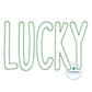 LUCKY Single Layer Applique Embroidery Design ZigZag Stitch St. Patrick's Day St. Paddy Five Sizes 5x7, 8x8, 9x9, 6x10, and 7x12 Hoops