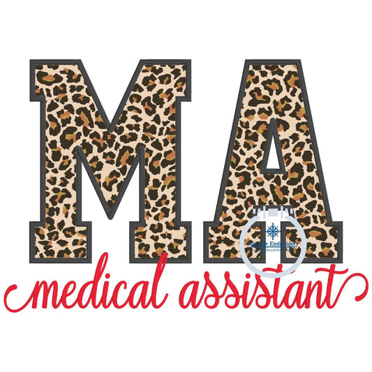 MA Medical Assistant Satin Applique Embroidery Satin Script Nursing Five Sizes 5x7, 8x8, 6x10, 7x12 and 8x12 Hoop