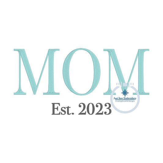 MOM Tall Embroidery Design Mother's Day Gift Four Sizes and Seven Est Years 5x7, 8x8, 6x10, and 7x12 Hoop 2020-2026