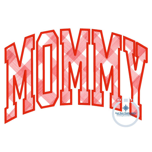 MOMMY Applique Embroidery Arched Design Academic Font Mother's Day Gift Satin Edge Five Sizes 5x7, 6x10, 8x8, 7x12, and 8x12 Hoop