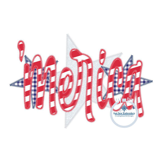Merica Two Layer Applique Embroidery ZigZag Stitch July 4 4th of July Independence Five Sizes 5x7, 8x8, 6x10, 7x12 and 8x12 Hoop