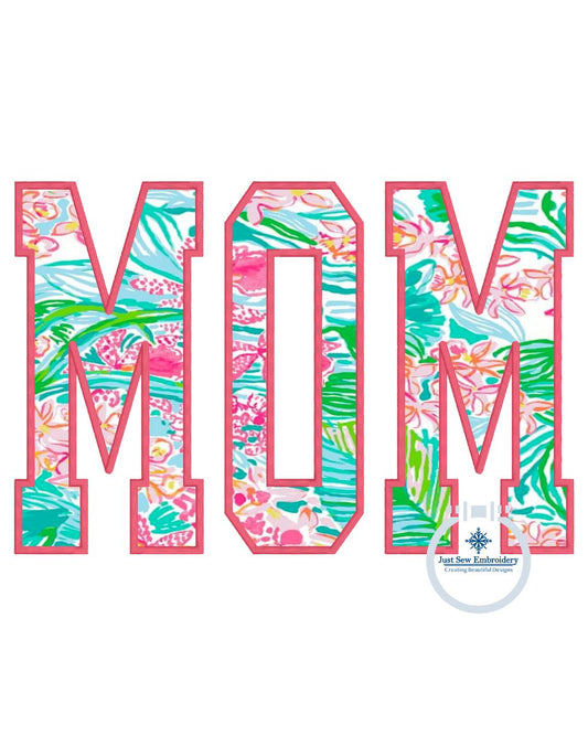 MOM Applique Embroidery Design Academic Font Satin Edge Five Sizes 5x7, 8x8, 6x10, 7x12, and 8x12 Hoop