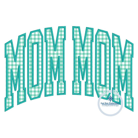 MOM MOM Arched Satin Applique Embroidery Machine Design Six Sizes 5x7, 8x8, 9x9, 6x10, 7x12, and 8x12