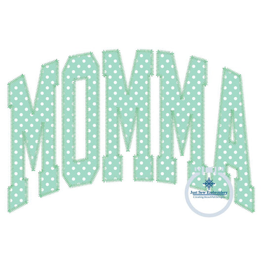 Momma Arched Applique Embroidery Design ZigZag Stitch Six Sizes 5x7, 8x8, 9x9, 6x10, 7x12, and 8x12 Hoop