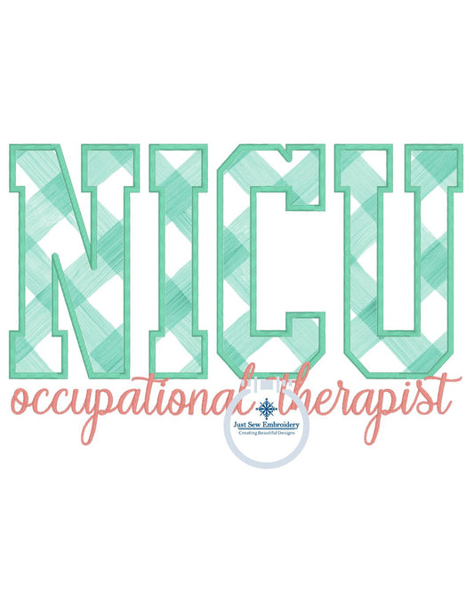 NICU Occupational Therapist Satin Applique Embroidery Nursing Nurses Design Six Sizes 5x7, 8x8, 9x9, 6x10, 7x12, and 8x12 Hoop