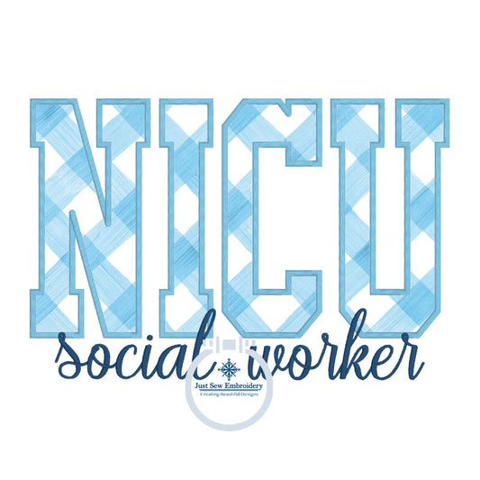 NICU Block Satin Edge Applique Social Worker Script Embroidery Nursing Nurses Design Six Sizes 5x7, 6x10, 8x8, 9x9, 7x12, and 8x12 Hoop
