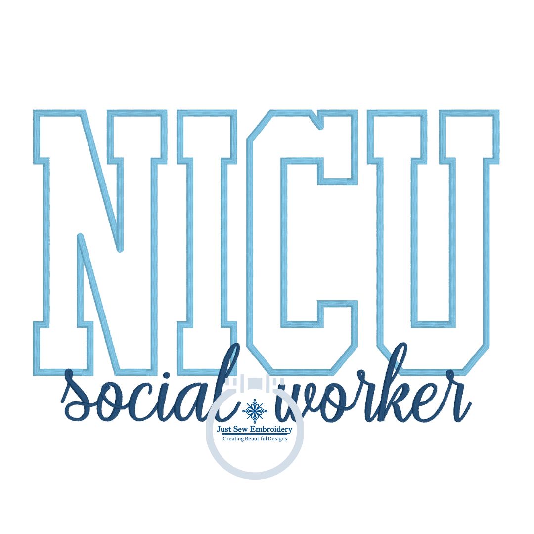 NICU Block Satin Edge Applique Social Worker Script Embroidery Nursing Nurses Design Six Sizes 5x7, 6x10, 8x8, 9x9, 7x12, and 8x12 Hoop