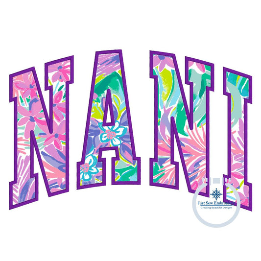 Nani Arched Satin Applique Embroidery Design Five Sizes 5x7, 8x8, 6x10, 7x12, and 8x12 Hoop