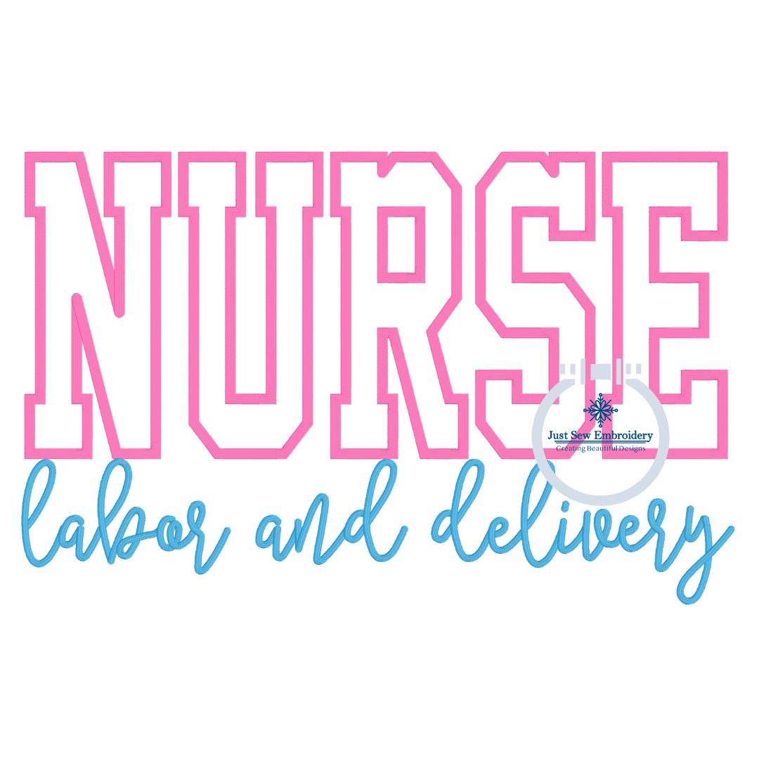 NURSE Block Satin Edge Applique Embroidery Labor and Delivery Satin Script Nursing Six Sizes 5x7, 8x8, 9x9, 6x10, 7x12 and 8x12 Hoop