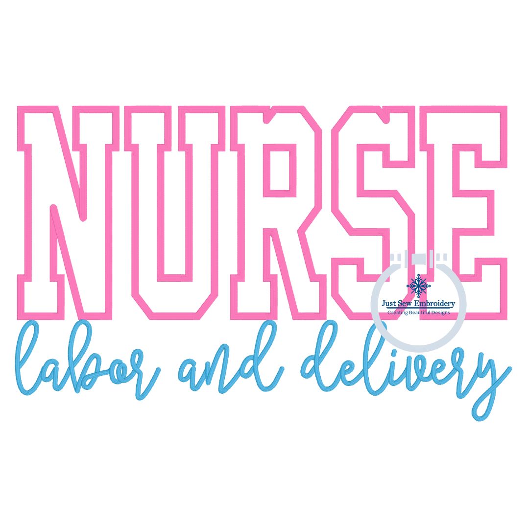 NURSE Block Satin Edge Applique Embroidery Labor and Delivery Satin Script Nursing Six Sizes 5x7, 8x8, 9x9, 6x10, 7x12 and 8x12 Hoop
