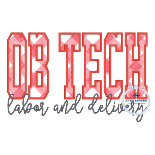 OB TECH Block Satin Edge Applique Embroidery Labor and Delivery Satin Script Nursing Six Sizes 5x7, 8x8, 9x9, 6x10, 7x12 and 8x12 Hoop