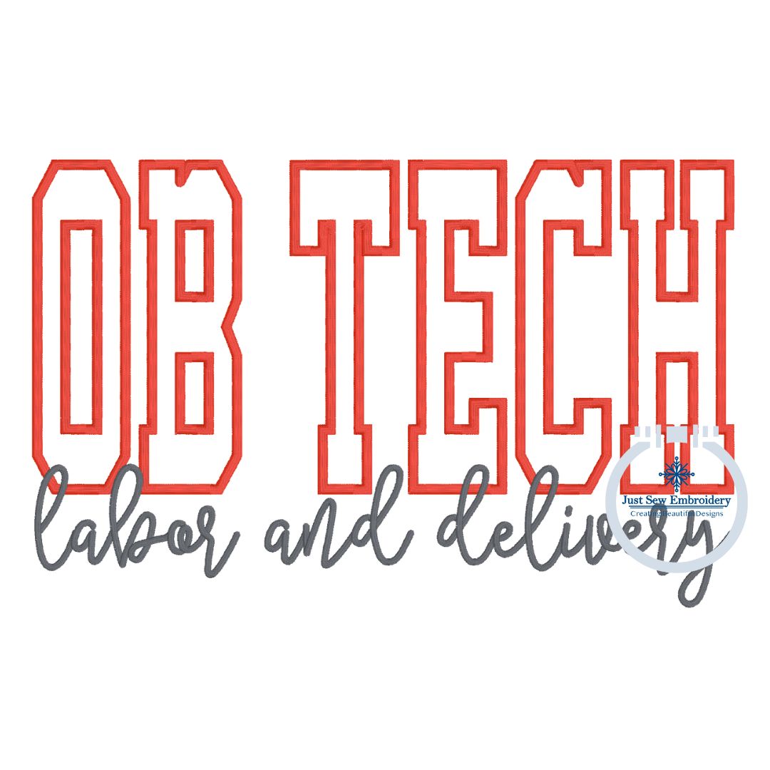 OB TECH Block Satin Edge Applique Embroidery Labor and Delivery Satin Script Nursing Six Sizes 5x7, 8x8, 9x9, 6x10, 7x12 and 8x12 Hoop