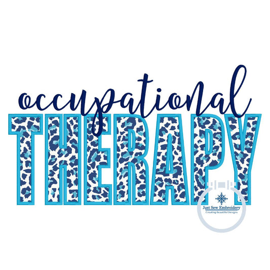 Occupational Therapy Satin Edge Satin Script Applique Embroidery Two Sizes 9x9, 6x10, and 7x12 Hoop