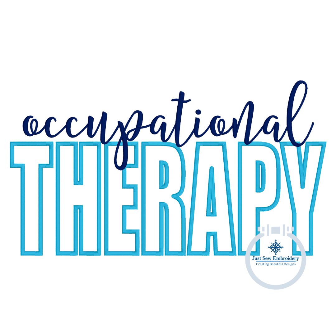 Occupational Therapy Satin Edge Satin Script Applique Embroidery Two Sizes 9x9, 6x10, and 7x12 Hoop