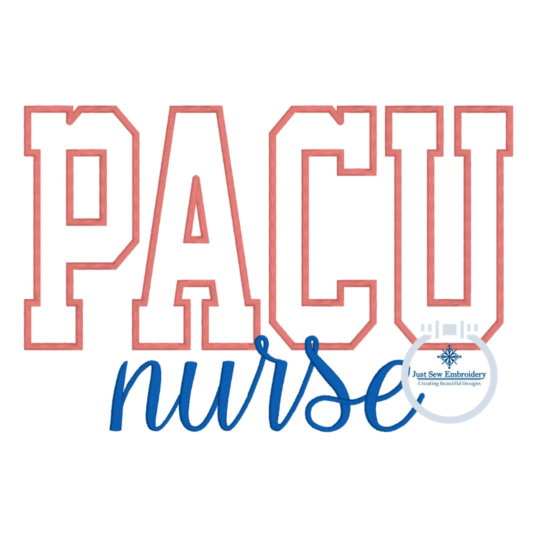 PACU Nurse Block Satin Applique Embroidery Script Nursing Six Sizes 5x7, 8x8, 9x9, 6x10, 7x12 and 8x12 Hoop