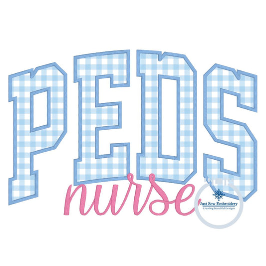 PEDS Arched Applique Nurse Satin ScriptEmbroidery Nursing Nurses Design Five Sizes 5x7, 8x8, 6x10, 7x12, and 8x12 Hoop