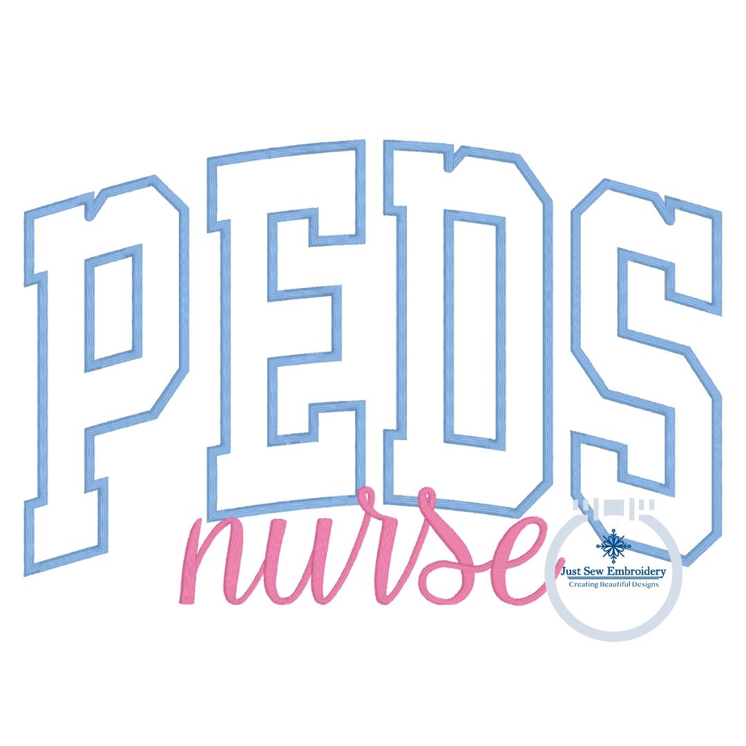 PEDS Arched Applique Nurse Satin ScriptEmbroidery Nursing Nurses Design Five Sizes 5x7, 8x8, 6x10, 7x12, and 8x12 Hoop
