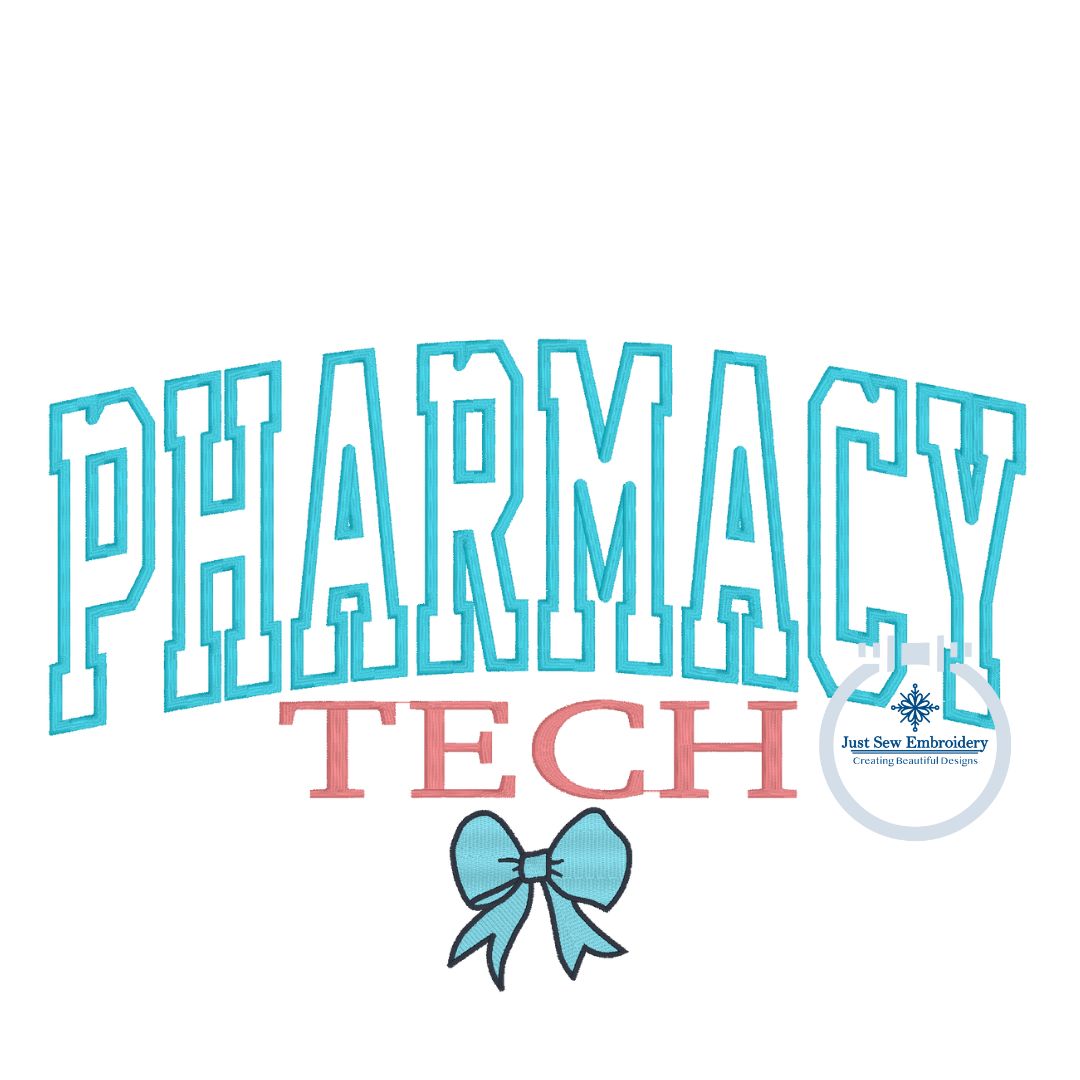 Pharmacy Tech Arched with Bow Applique Embroidery Satin Stitch Design Three Sizes 6x10, 7x12, and 8x12 Hoop