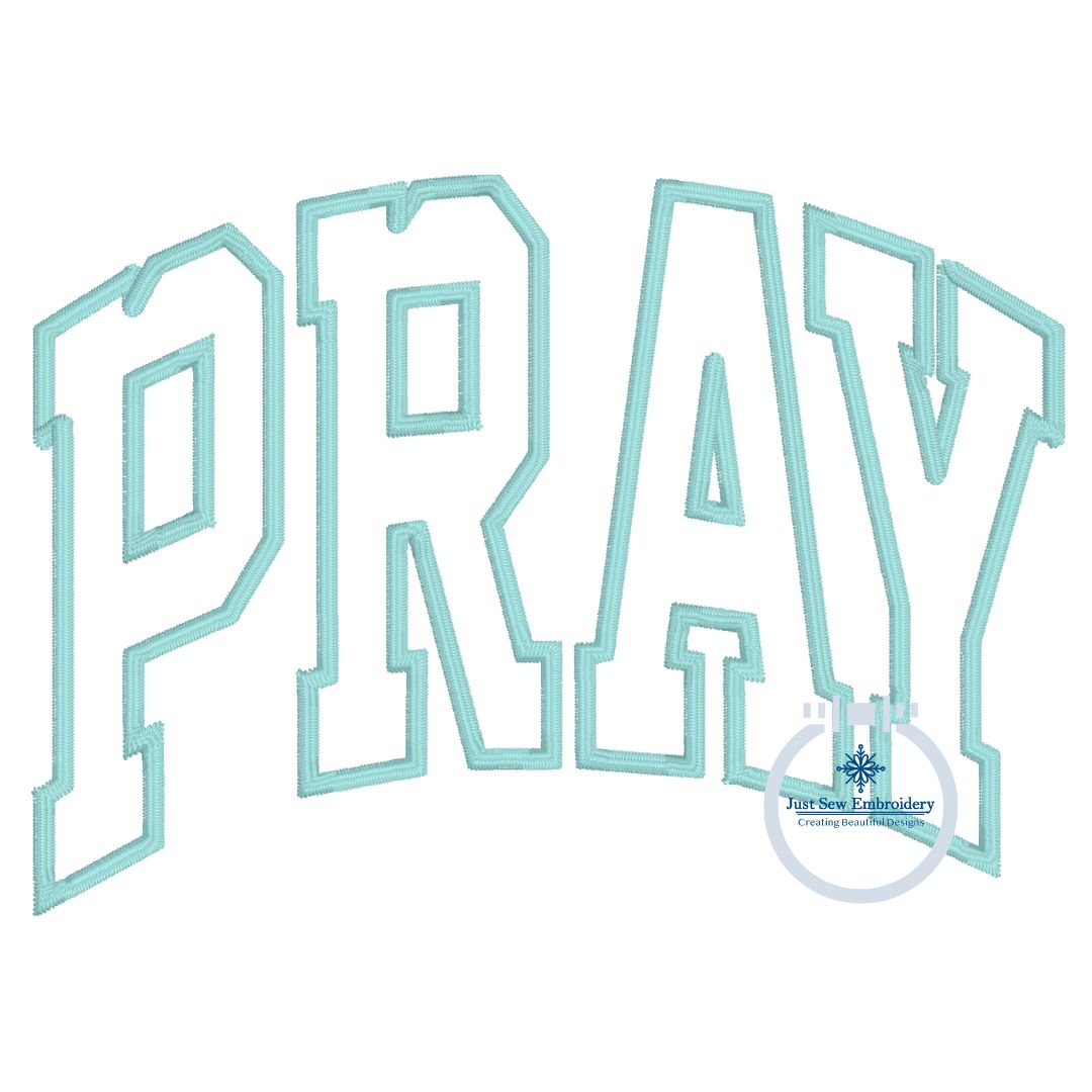 PRAY Arched Satin Applique Embroidery Design Four Sizes 5x7, 8x8, 6x10, 8x12 Hoop