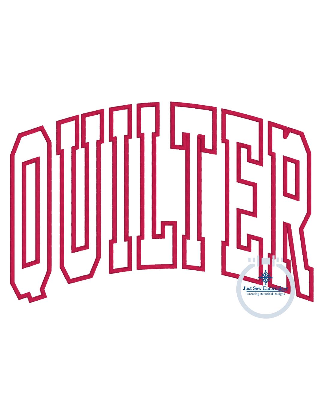 Quilter Arched Satin Stitch Applique Embroidery Design Six Sizes 5x7, 8x8, 9x9, 6x10, 7x12, and 8x12 Hoop